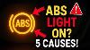 Abs Warning Light On 5 Common Causes You Shouldn T Ignore